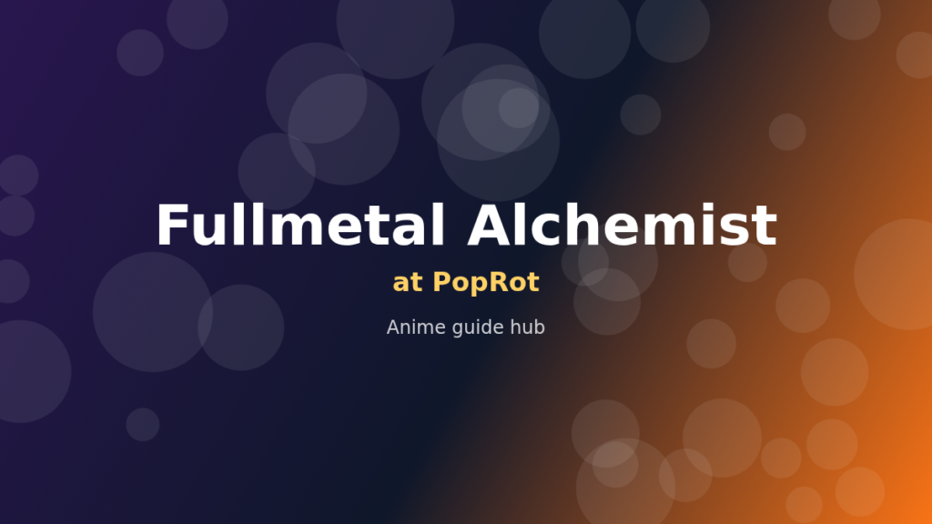 Fullmetal Alchemist at PopRot anime section image