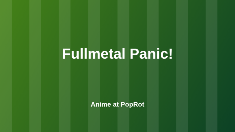 Fullmetal Panic! at PopRot anime section graphic