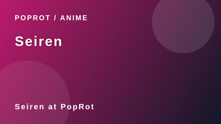 Seiren at PopRot anime section graphic
