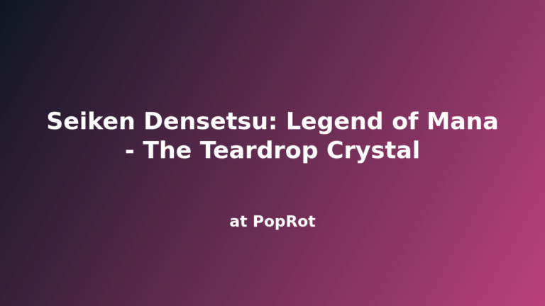Seiken Densetsu: Legend of Mana - The Teardrop Crystal at PopRot anime section placeholder image